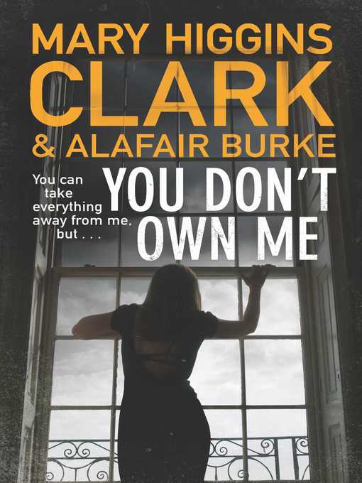 Title details for You Don't Own Me by Mary Higgins Clark - Wait list